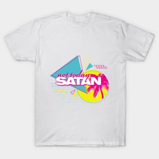 Not Today Satan T-Shirt